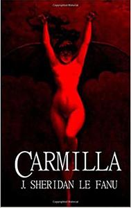 Carmilla by J. Sheridan Le Fanu