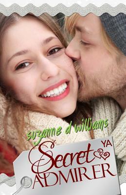 Secret Admirer by Suzanne D. Williams