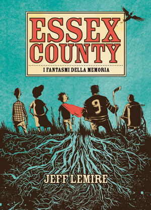 Essex County: I Fantasmi della Memoria by Jeff Lemire