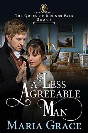 A Less Agreeable Man: Pride and Prejudice Variation by Maria Grace, Maria Grace