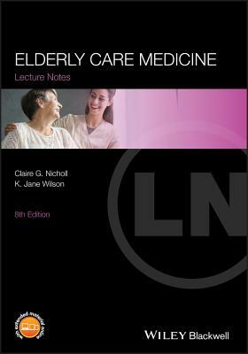 Elderly Care Medicine by Jane Wilson, Claire G. Nicholl