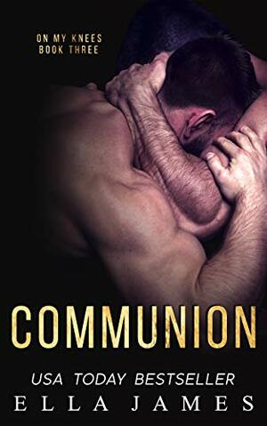 Communion by Ella James