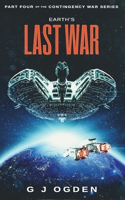 Earth's Last War by G.J. Ogden