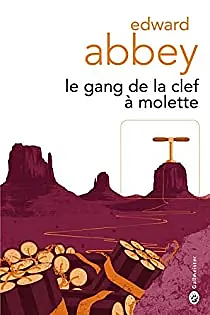 Le gang de la clef à molette by Edward Abbey