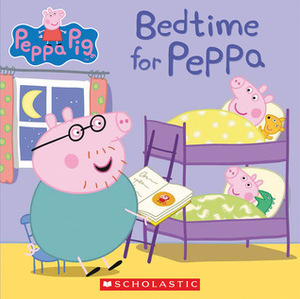 Bedtime for Peppa by Neville Astley, Mark Baker, Eone, Barbara Winthrop