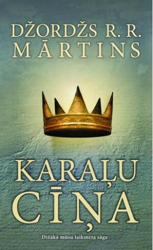 Karaļu cīņa by George R.R. Martin, Džordžs R. R. Mārtins