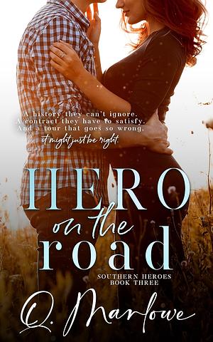 Hero on the Road by Quinn Marlowe