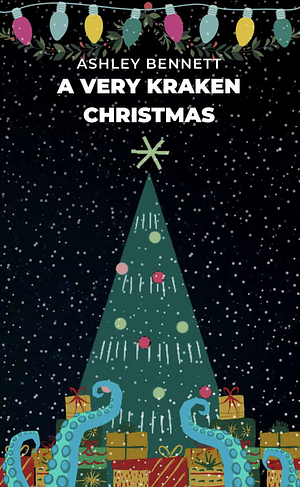 A Very Kraken Christmas  by Ashley Bennett