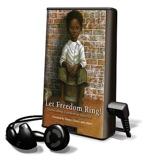 Let Freedom Ring!: Stories about Freedom in America by Ellen Levine, Jean Fritz, Nikki Giovanni