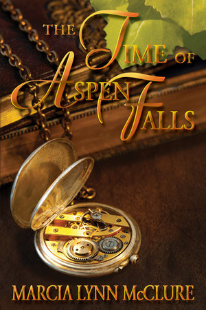 The Time of Aspen Falls by Marcia Lynn McClure