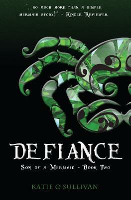 Defiance by Katie O'Sullivan