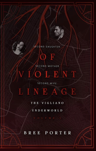 Of Violent Lineage by Bree Porter