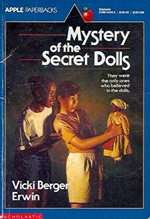 Mystery of the Secret Dolls by Vicki Berger Erwin