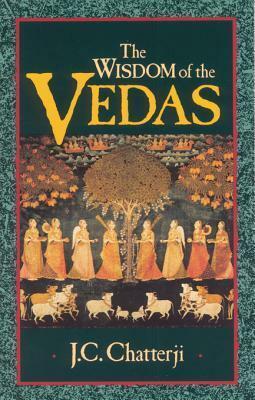 Wisdom of the Vedas by Jagadish Chandra Chatterji, David Frawley