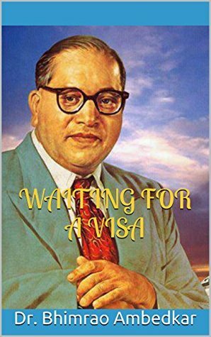 Waiting For A Visa: Autobiographical notes by B.R. Ambedkar