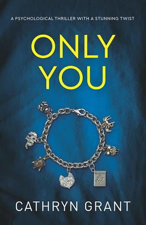 Only You by Cathryn Grant