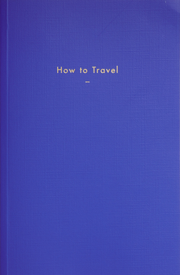 How to Travel by The School of Life