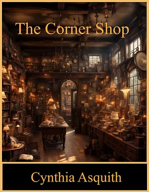 The Corner Shop by Cynthia Asquith
