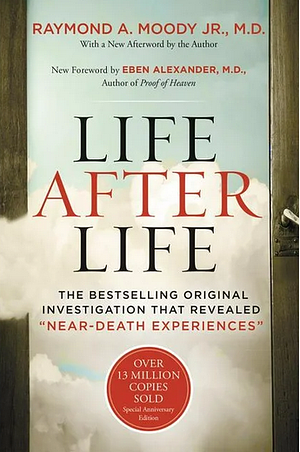 Life After Life by Raymond A. Moody Jr.