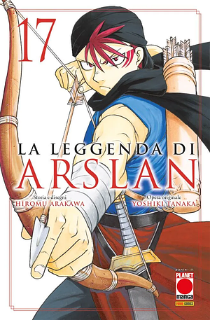 La Leggenda di Arslan 17 by Hiromu Arakawa