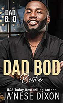 Dad Bod Bestie by Ja'Nese Dixon