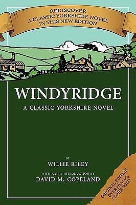 Windyridge: A Classic Yorkshire Novel by William Riley, David M. Copeland