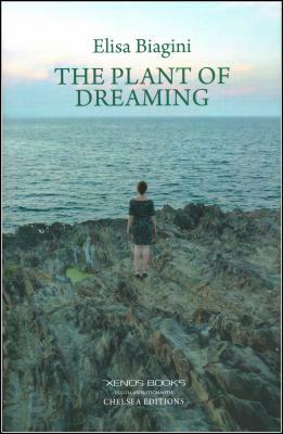 The Plant of Dreaming: Poems by Elisa Biagini