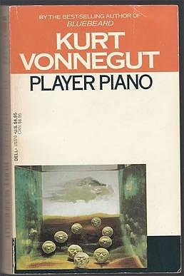 Player Piano by Kurt Vonnegut