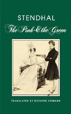 Pink and the Green; Followed By, Mina de Vanghel by Stendhal, Michel Déon, Richard Howard