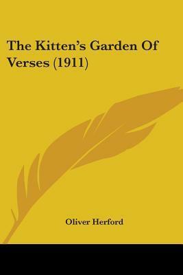 The Kitten's Garden of Verses by Oliver Herford