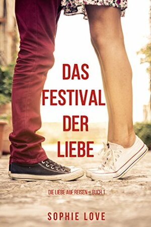 Das Festival der Liebe by Sophie Love