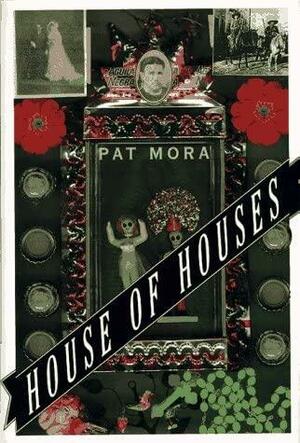House of Houses by Pat Mora