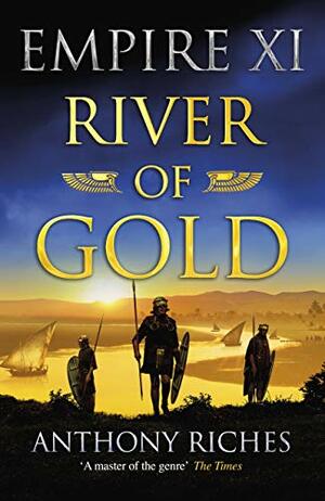 River of Gold by Anthony Riches