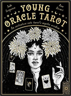Young Oracle Tarot: An initiation into tarot's mystic wisdom by Ana Novaes, Suki Ferguson