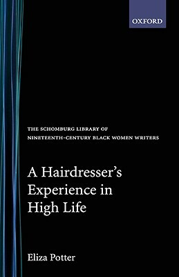 A Hairdresser's Experience in High Life by Eliza Potter