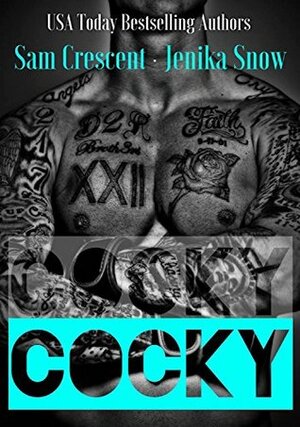 Cocky by Jenika Snow, Sam Crescent