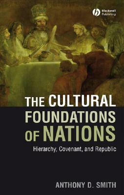 Cultural Foundations of Nation by Anthony D. Smith
