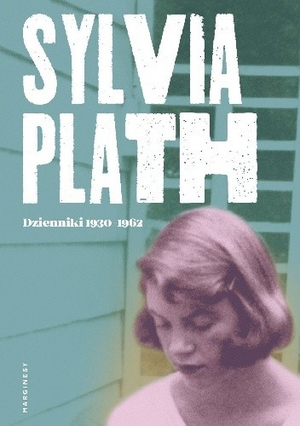 Dzienniki 1950-1962 by Sylvia Plath, Karen V. Kukil