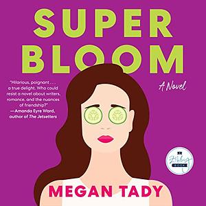 Super Bloom by Megan Tady