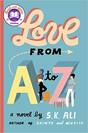 Love from A to Z by S.K. Ali