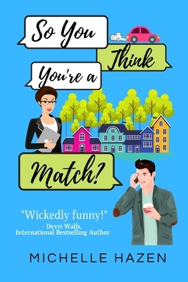 So You Think You're a Match? by Michelle Hazen