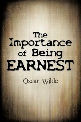 The Importance of Being Earnest by Oscar Wilde