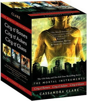 The Mortal Instruments: City of Bones; City of Ashes; City of Glass by Cassandra Clare