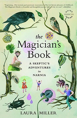 The Magician's Book: A Skeptic's Adventures in Narnia by Laura Miller