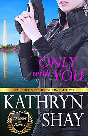 Only With You by Kathryn Shay