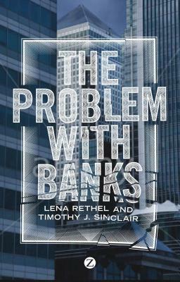 Problem with Banks by Lena Rethel, Timothy J. Sinclair