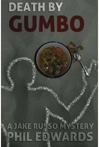 Death By Gumbo by Phil Edwards