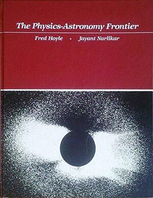 The Physics-astronomy Frontier by John Faulkner