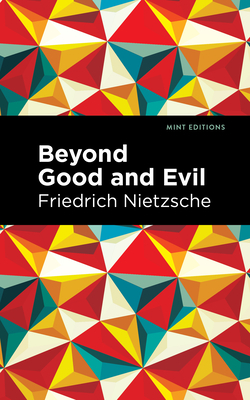 Beyond Good and Evil by Friedrich Nietzsche