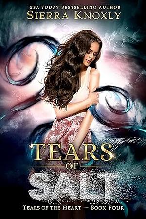 Tears of Salt by Sierra Knoxly